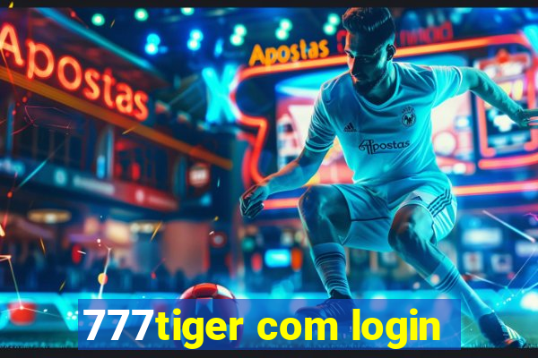 777tiger com login